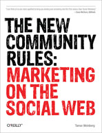A Brief Introduction to The New Community Rules: Marketing on the Social Web